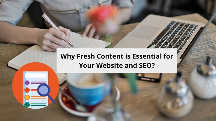 Why Fresh Content is Essential for Your Website and SEO