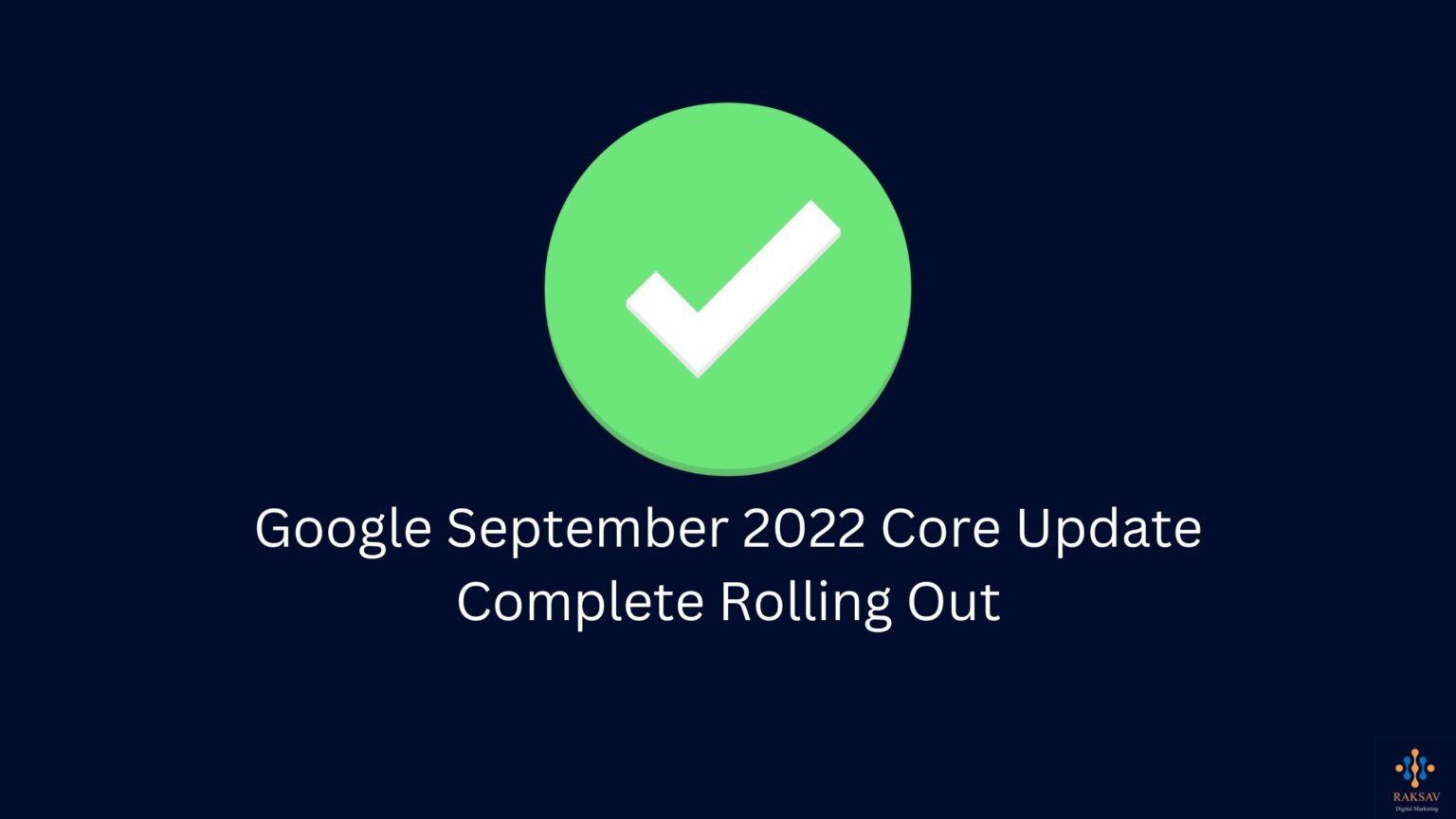 Google September 2022 Core Update Complete Rolling Out