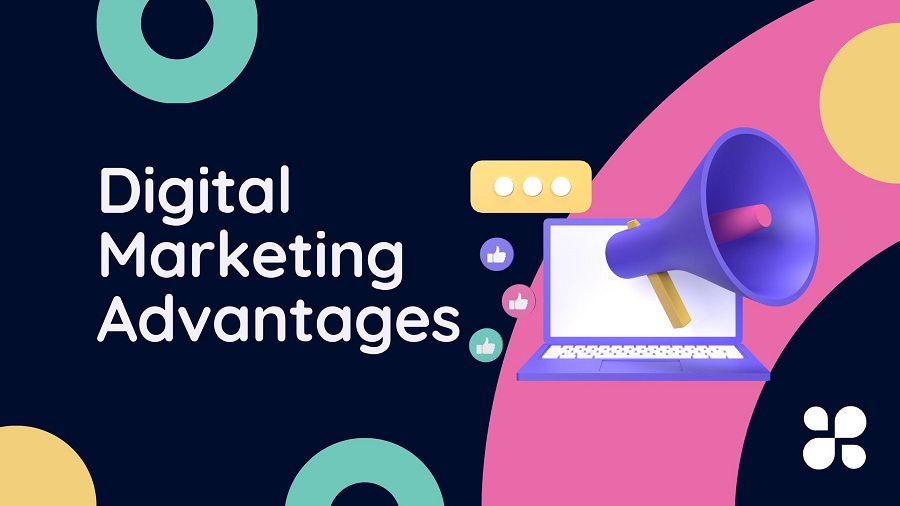 Digital marketing Advantages