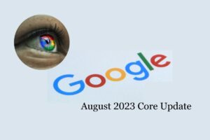 Google August 2023 Core Update